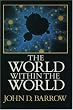 The World within the World