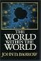 The World Within the World