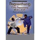 Baguazhang: Emei Baguazhang Theory and Applications (Chinese Internal Martial Arts)