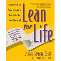Lean for Life: The Clinically-proven Step-by-step Plan for Losing Weight Rapidly and Safely and Controlling It for Life