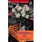 Remembering Jake (Silhouette Intimate Moments, 953) by  Cheryl Biggs