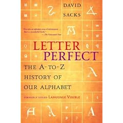 Letter Perfect: The A-to-Z History of Our Alphabet