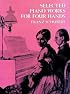 Selected Piano Works for Four Hands