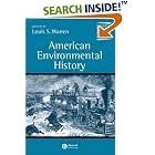 Click here to buy American Environmental History (Blackwell Readers in American Social and Cultural History) by Louis S. Warren.
