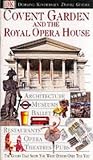 Covent Garden and the Royal Opera House (Eyewitness Travel Guides)