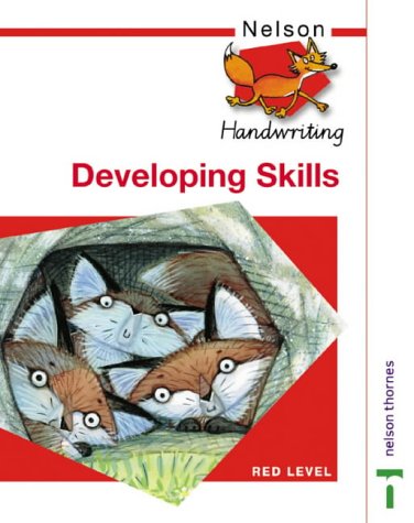 Nelson Handwriting - Evaluation Pack: Nelson Handwriting Developing Skills Book Red Level: Developing Skills Red level