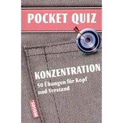 Konzentration. Pocket Quiz: 50 �bungen f�r Kopf und Verstand