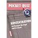 Konzentration. Pocket Quiz: 50 �bungen f�r Kopf und Verstand