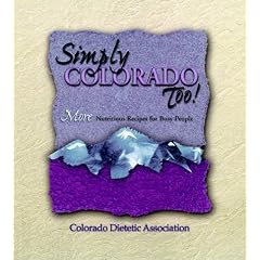 Simply Colorado Too!, More Nutritious Recipes for Busy People
