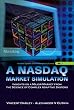 Nasdaq Market Simulation: Insights on a Major Market from the Science of Complex Adaptive Systems (Complex Systems and Interdisciplinary Science)