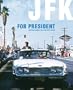 Cornell Capa: Jfk For President