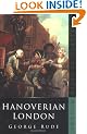 Hanoverian London, 1714-1808 (Sutton History Classics)