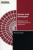 States and strangers : refugees and displacements of statecraft