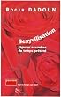 Sexyvilisation : Figures sexuelles du temps pr�sent