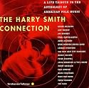 The Harry Smith Connection: A Live Tribute To The Anthology Of American Folk Music