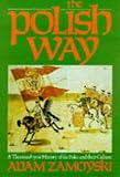 The Polish way : a thousand-year history of the Poles and their culture