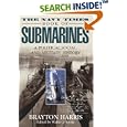Navy Times Book of Submarines, The: A Political, Social and... by  Brayton Harris and Walter J. Boyne