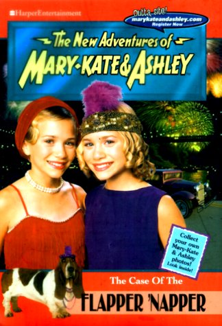 The Case of the Flapper 'Napper (The New Adventures of Mary-Kate & Ashley, No. 21)