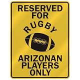 RESERVED FOR  R-UGBY ARIZONAN PLAYERS ONLY  PARKING SIGN STATE ARIZONA