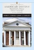 American Destiny: Narrative of a Nation, Volume I (to 1877) (Penguin Academics Series) (2nd Edition) (Penguin Academics)