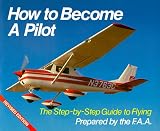 How To Become A Pilot: The Step-by-Step Guide to Flying