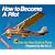 How To Become A Pilot: The Step-by-Step Guide to Flying