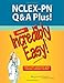 NCLEX-PN Q&A Plus! Made Incredibly Easy! (Incredibly Easy! Series®)