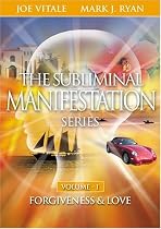 The Subliminal Manifestation Series, Vol. One - Forgiveness & Love