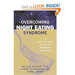 Overcoming Night Eating Syndrome: A Step-by-Step Guide to Breaking the Cycle by Kelly C. Allison, Albert J. Stunkard, and Sara L. Thier