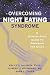 Overcoming Night Eating Syndrome: A Step-by-Step Guide to Breaking the Cycle