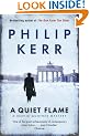 A Quiet Flame: A Bernie Gunther Novel: A Bernie Gunther Mystery (Bernie Gunther Mystery 5)