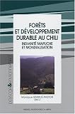 For�ts et d�veloppement durable au Chili : Indianit� mapuche et mondialisation