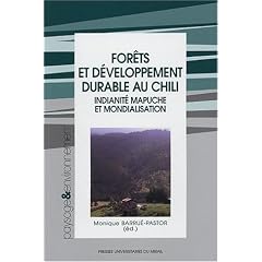 For�ts et d�veloppement durable au Chili : Indianit� mapuche et mondialisation