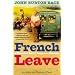French Leave: A Wonderful Year of Escape and Discovery