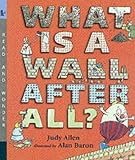 What Is a Wall, After All? (Read & Wonder) What Is a Wall, After All? (Read & Wonder)