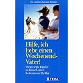 Hilfe, ich liebe einen Wochenend-Vater!
