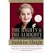 The Mighty And The Almighty: Reflections on America, God, and World Affairs
