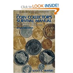 The Coin Collector's Survival Manual: An Indispensable Guide for Collectors and Investors