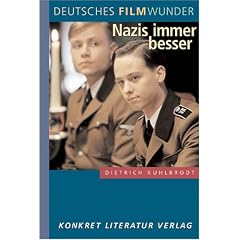 Deutsches Filmwunder: Nazis immer besser