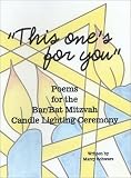"This ones for you": Poems for the Bar/Bat Mitzvah Candle Lighting Ceremony