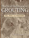 Books : Practical Handbook of Grouting: Soil, Rock, and Structures