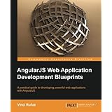angularjs web application development blueprints practical projects for the modern web developer