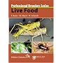 Live Food (Professional Breeders Series)