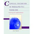 Clinical Decisions in Therapeutic Exercise: Planning and Implementation by  John Nyland