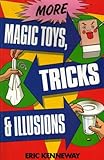 More magic toys, tricks and illusions