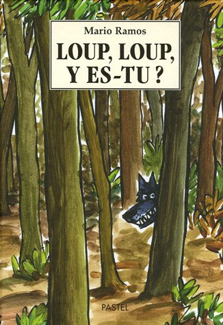 Loup, Loup, y es-tu ?