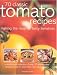 70 Classic Tomato Recipes: Making the Most of Tasty Tomatoes