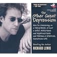 The Other Great Depression: How I'm Overcoming, on a Daily Basis, at Least a Million Addictions and... by Richard Lewis