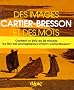 Cartier-bresson, des images et des mots