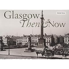 Glasgow Then and Now